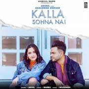 Kalla Sohna Nai - Akhil Mp3 Song